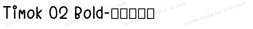 Timok 02 Bold字体转换